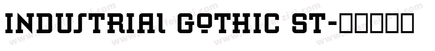 Industrial Gothic St字体转换